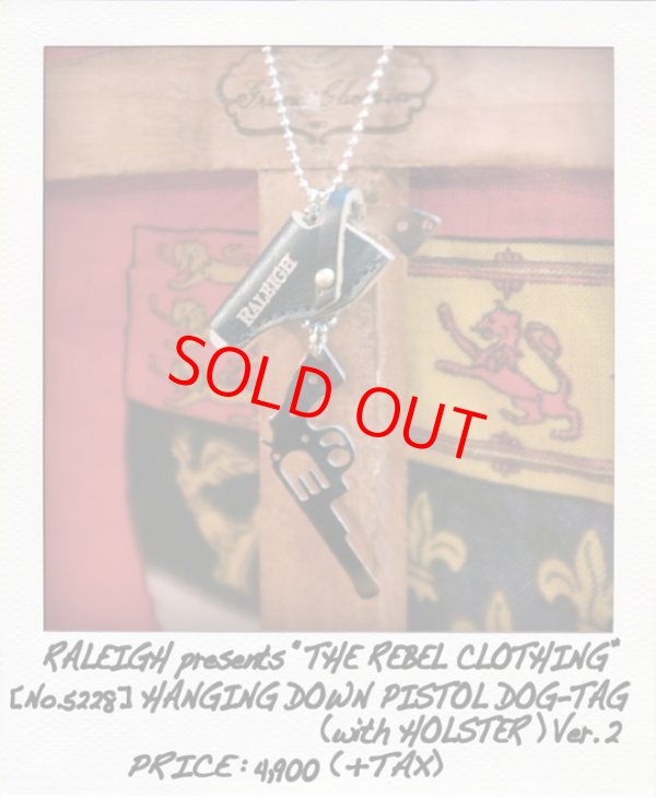 画像1: RALEIGH / "THE REBEL CLOTHING" HANGING DOWN PISTOL DOG-TAG(with HOLISTER)Ver.2