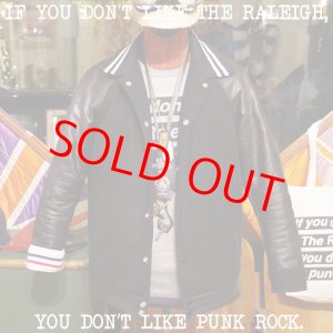 画像: RALEIGH/  “If You Don’t Like The Raleigh, You Don’t Like Punk Rock.” MELTON LEATHER JACKET